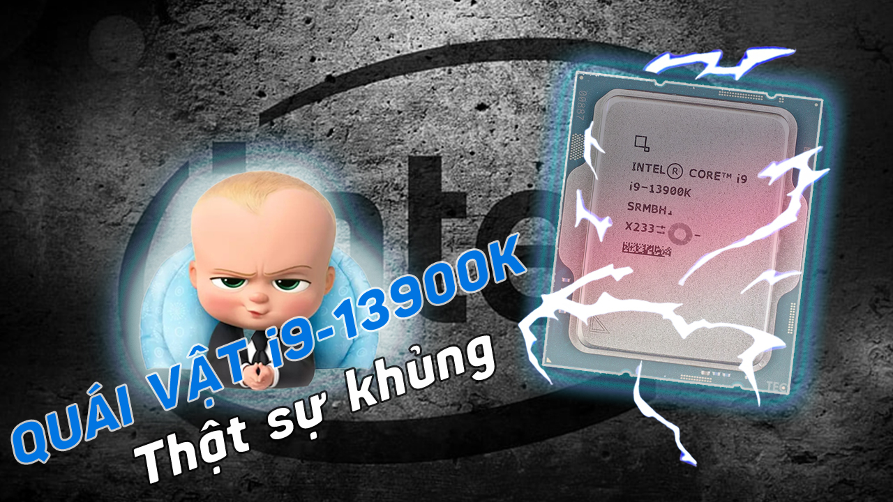 Intel Core i9 13900K có giống với "đồn lời" ?
